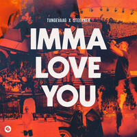 Thumbnail for the Tungevaag - Imma Love You link, provided by host site