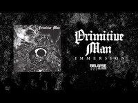Thumbnail for the Primitive Man - Immersion [FULL ALBUM STREAM] link, provided by host site