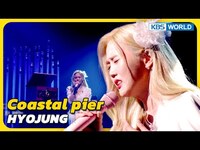 Thumbnail for the Oh My Girl - Coastal pier - HYOJUNG (OH MY GIRL) [Immortal Songs 2] | KBS WORLD TV link, provided by host site
