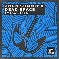 Thumbnail for the John Summit - Impactor link, provided by host site