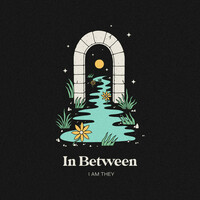 Thumbnail for the I AM THEY - In Between link, provided by host site