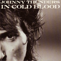 Thumbnail for the Johnny Thunders - In Cold Blood link, provided by host site
