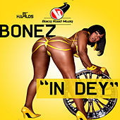 Thumbnail for the Bonez - In Dey link, provided by host site