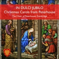 Thumbnail for the Various Artists - In Dulci Jubilo: Christmas Carols from Peterhouse link, provided by host site