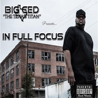 Thumbnail for the Big Ced - In Full Focus link, provided by host site