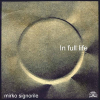 Thumbnail for the Mirko Signorile - In Full Life link, provided by host site