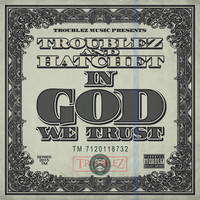 Thumbnail for the Troublez - In God We Trust link, provided by host site