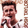 Thumbnail for the Josh Taylor - In My Head link, provided by host site