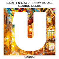Thumbnail for the Earth n Days - In My House (Qubiko Remix) link, provided by host site