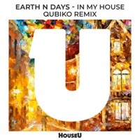 Thumbnail for the Earth n Days - In My House (Qubiko Remix) link, provided by host site
