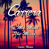 Thumbnail for the Carrera - In My Mind: The Mixes link, provided by host site