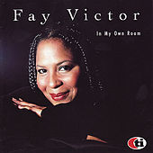 Thumbnail for the Fay Victor - In My Own Room link, provided by host site