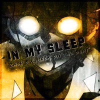 Thumbnail for the Zach B - In My Sleep link, provided by host site
