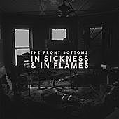 Thumbnail for the The Front Bottoms - In Sickness & In Flames link, provided by host site