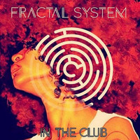 Thumbnail for the Fractal System - In The Club link, provided by host site