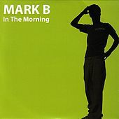 Thumbnail for the Mark B - In the Morning link, provided by host site