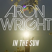 Thumbnail for the Aron Wright - In the Sun link, provided by host site