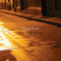 Thumbnail for the Michael Byron - In the Village of Hope link, provided by host site