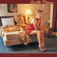 Thumbnail for the Sally Timms - In the World of Him link, provided by host site