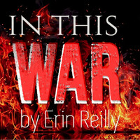 Thumbnail for the Erin Reilly - In This War link, provided by host site