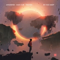 Thumbnail for the Awakend - In Too Deep link, provided by host site