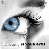 Thumbnail for the The Ranger - In Your Eyes link, provided by host site