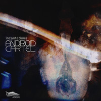 Thumbnail for the Android Cartel - Incantations link, provided by host site
