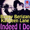 Thumbnail for the Bunny Berigan - Indeed I do (Digitally Remastered) link, provided by host site
