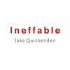 Thumbnail for the Jake Quickenden - Ineffable link, provided by host site