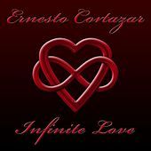 Thumbnail for the Ernesto Cortazar - Infinite Love link, provided by host site