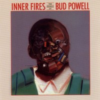 Thumbnail for the Bud Powell - Inner Fires link, provided by host site