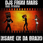 Thumbnail for the DJs from Mars - Insane (In Da Brain) link, provided by host site