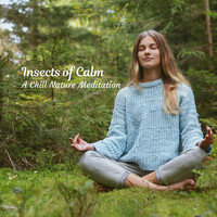 Thumbnail for the Nature Sounds Artists - Insects of Calm: A Chill Nature Meditation link, provided by host site