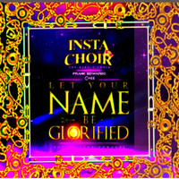 Thumbnail for the Frank Edwards - Instachoir : The King’s Choir / Let Your Name Be Glorified link, provided by host site