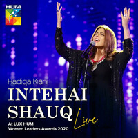 Thumbnail for the Hadiqa Kiani - Intehai Shauq link, provided by host site