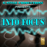 Thumbnail for the G-Style - Into Focus link, provided by host site