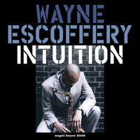 Thumbnail for the Wayne Escoffery - Intuition [Extended Version] link, provided by host site