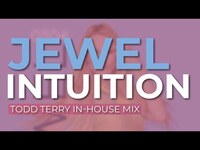 Thumbnail for the Jewel - Intuition (Todd Terry In-House Mix) link, provided by host site