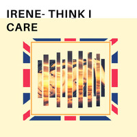 Thumbnail for the Irene - Irene- Think I Care link, provided by host site