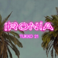 Thumbnail for the Tukko21 - Ironia link, provided by host site