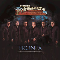 Thumbnail for the Conjunto Primavera - Ironía link, provided by host site