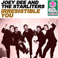 Thumbnail for the Joey Dee & The Starliters - Irresistible You (Remastered) link, provided by host site