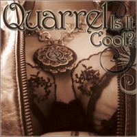 Thumbnail for the Quarrel - Is It Cool? link, provided by host site