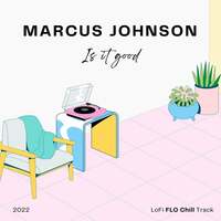 Thumbnail for the Marcus Johnson - Is It Good link, provided by host site