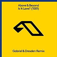Thumbnail for the Above - Is It Love (1001) [Gabriel & Dresden Remix] link, provided by host site