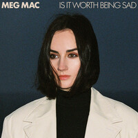 Thumbnail for the Meg Mac - Is It Worth Being Sad link, provided by host site