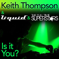 Thumbnail for the Keith Thompson - Is It You link, provided by host site