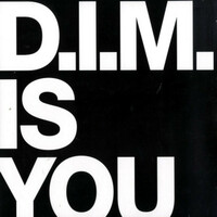 Thumbnail for the D.I.M. - Is You link, provided by host site