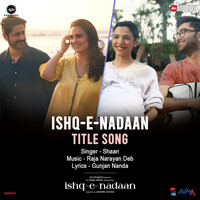 Thumbnail for the Shaan - Ishq-E-Nadaan (Title Track) [From "Ishq-E-Nadaan"] link, provided by host site