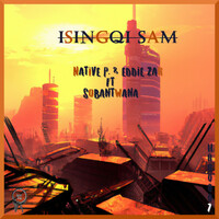 Thumbnail for the Native P. - Isingqi Sam link, provided by host site